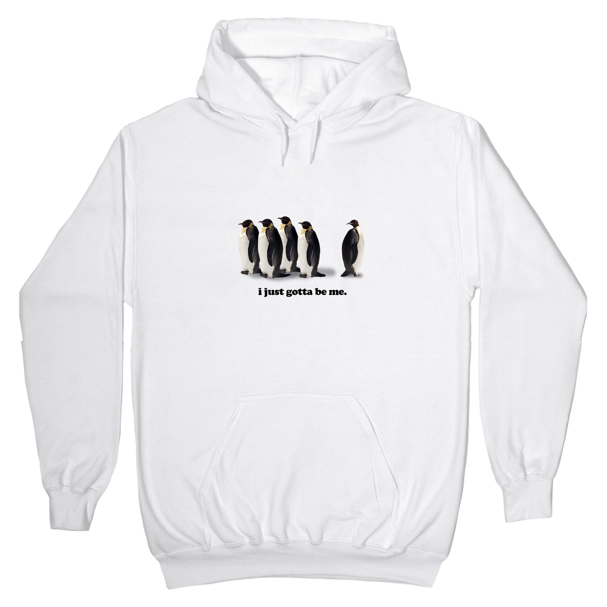 I Just Gotta Be Me Hoodie