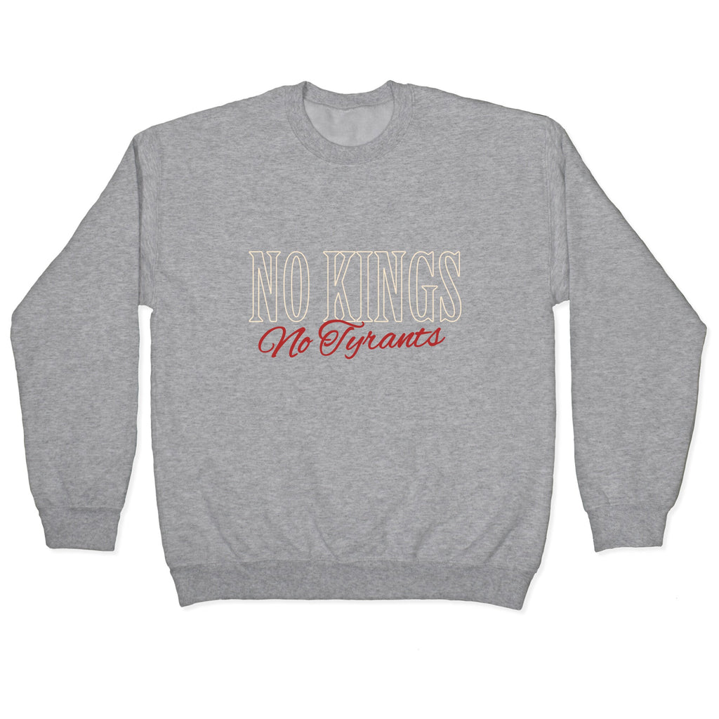 No Kings No Tyrants Crewneck Sweatshirt