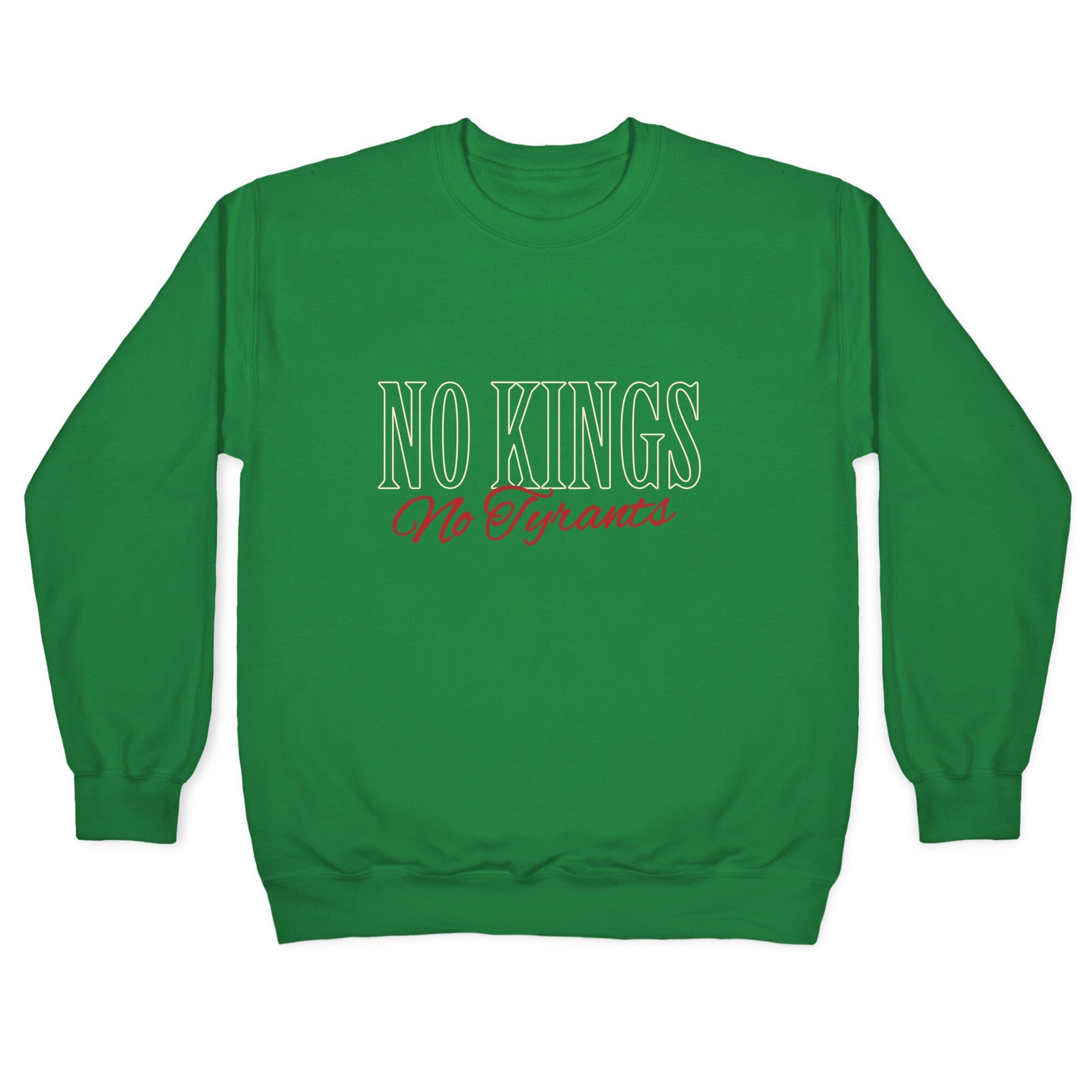 No Kings No Tyrants Crewneck Sweatshirt
