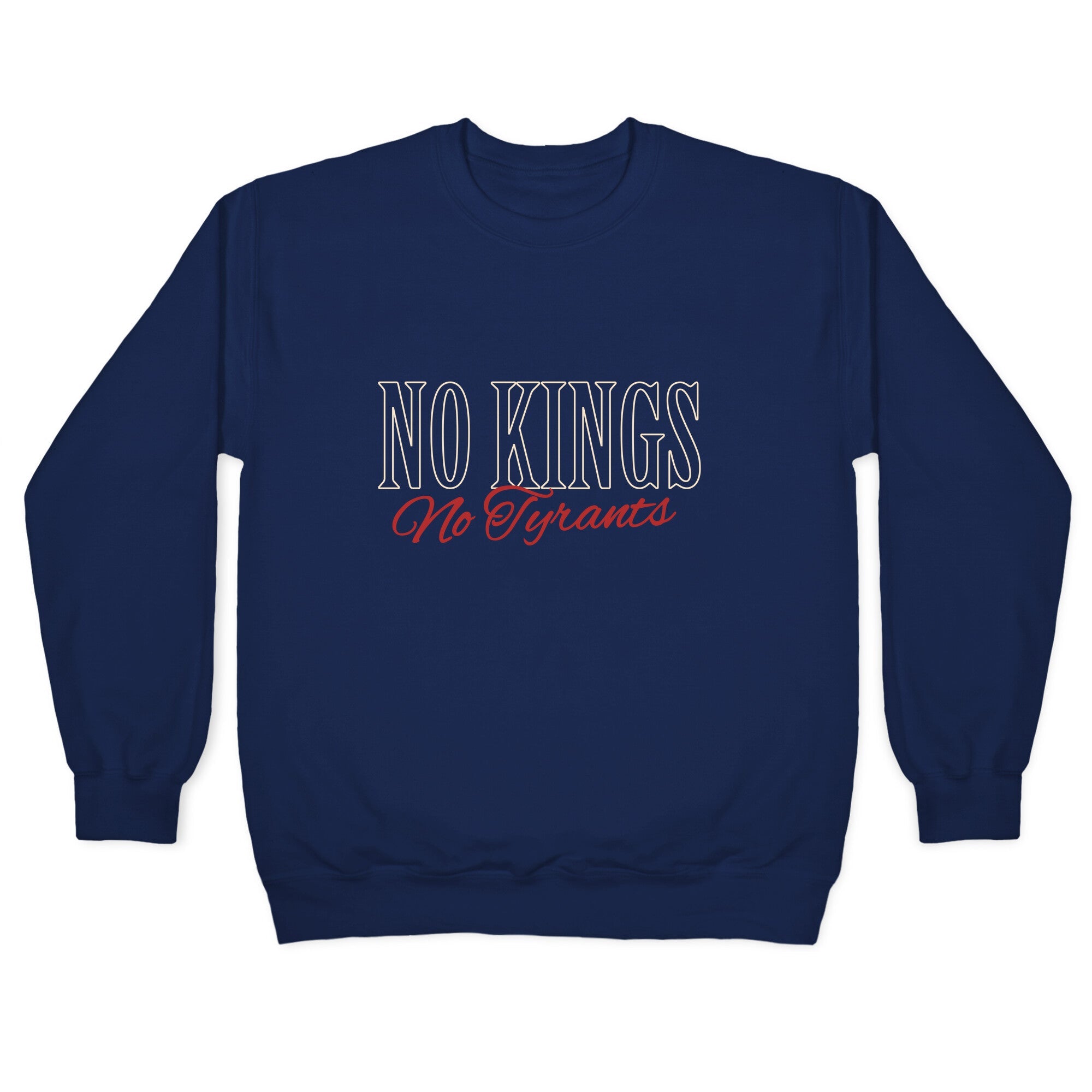 No Kings No Tyrants Crewneck Sweatshirt
