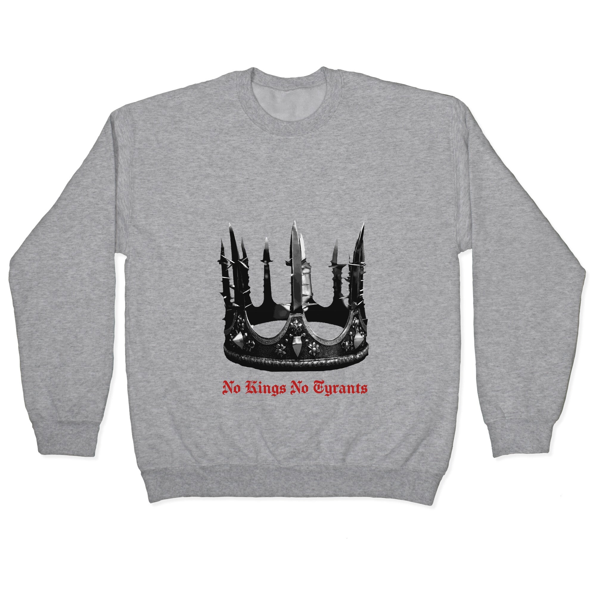 No Kings No Tyrants Crown Crewneck Sweatshirt