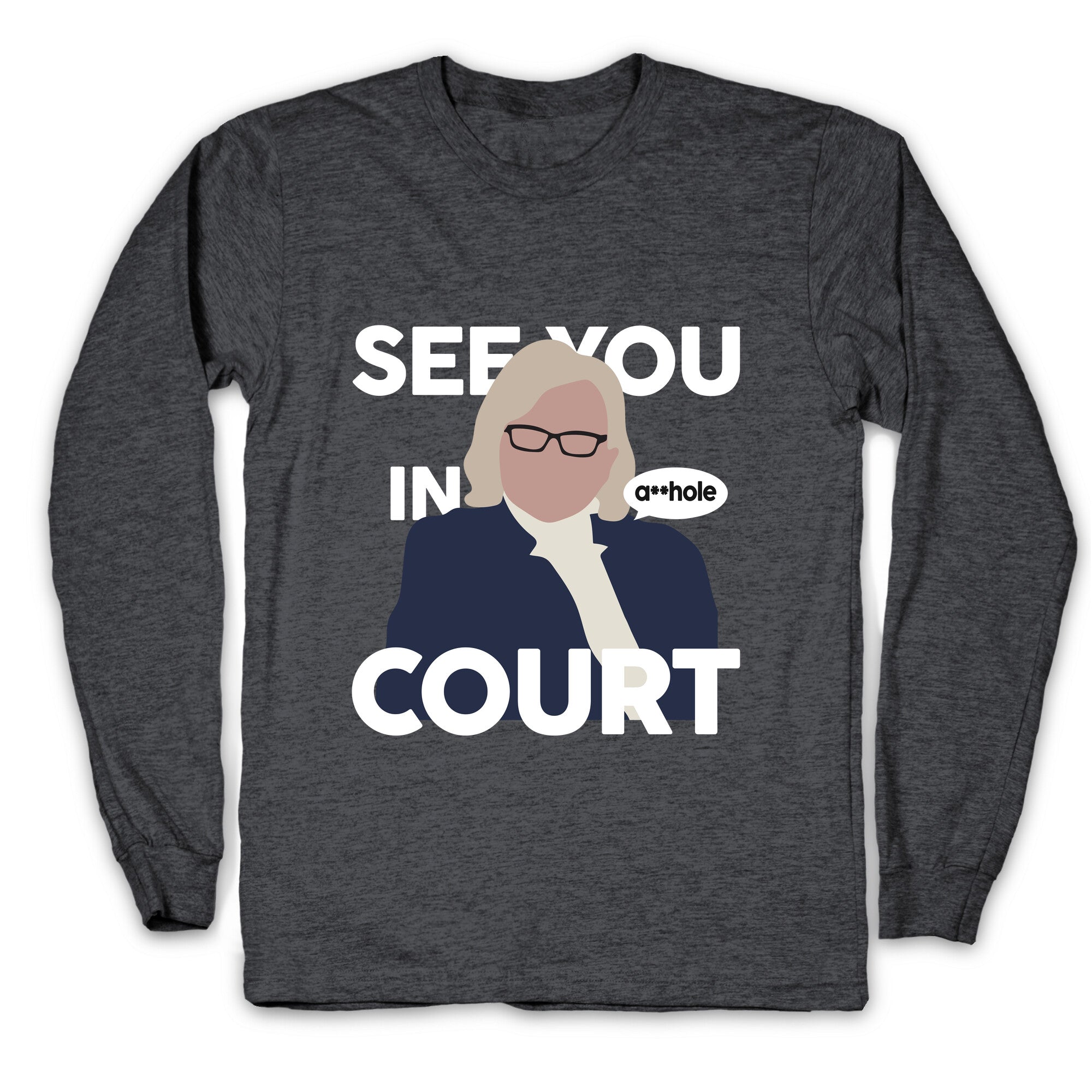 See You In Court Governor Janet Mills Longsleeve Tee