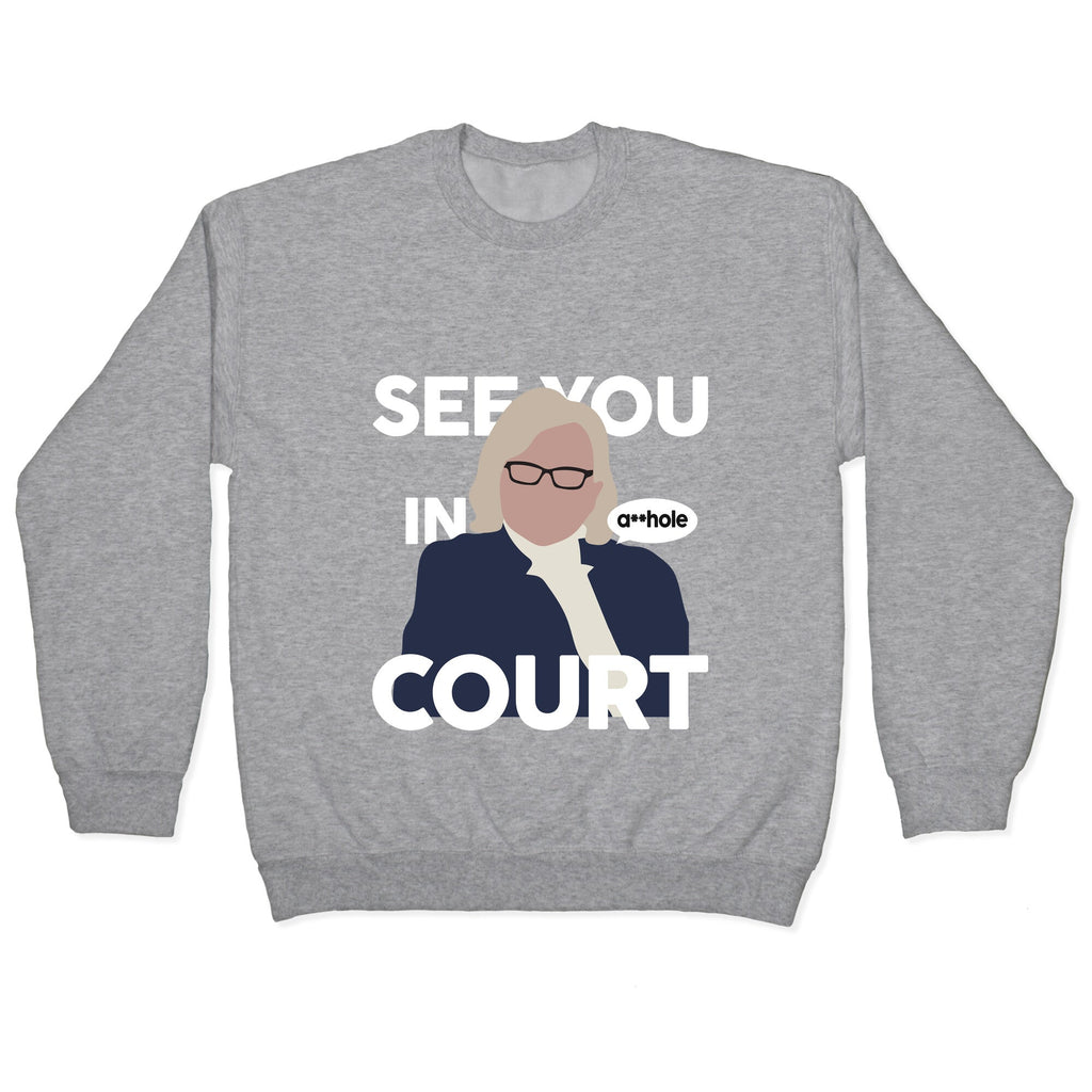 See You In Court Governor Janet Mills Crewneck Sweatshirt