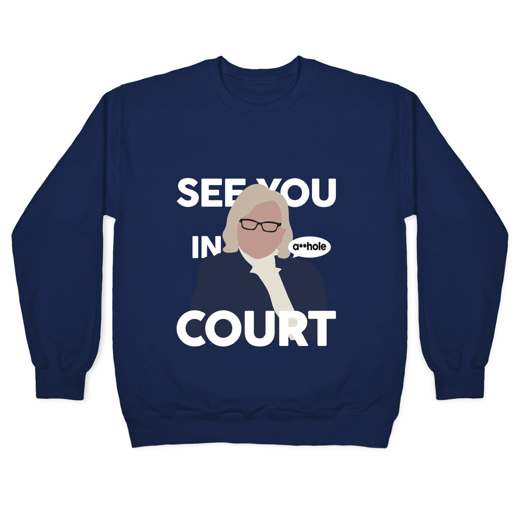 See You In Court Governor Janet Mills Crewneck Sweatshirt