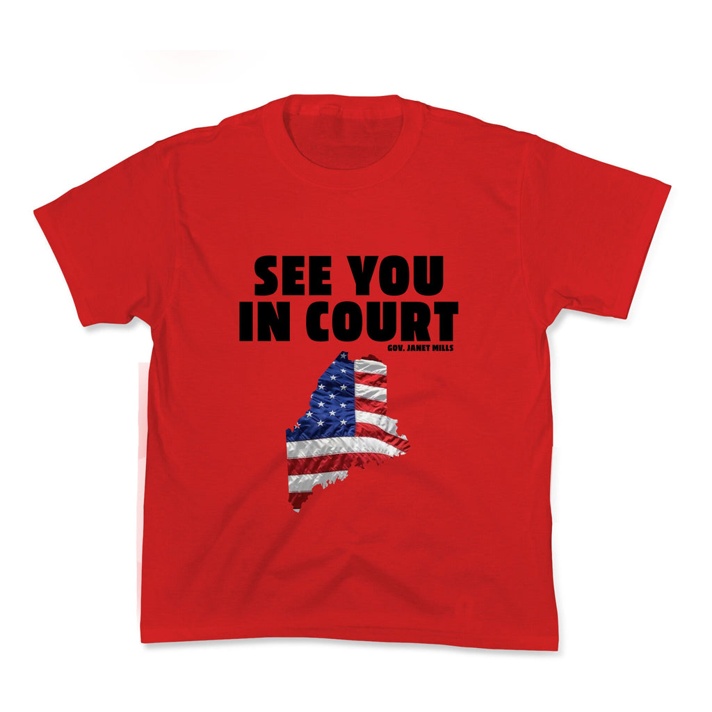 See You In Court Gov Janet Mills Kids Tee