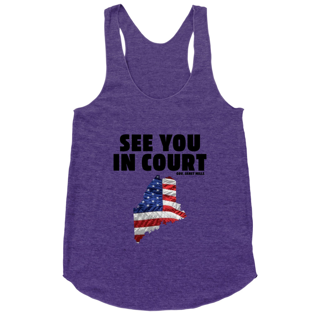 See You In Court Gov Janet Mills Racerback Tank