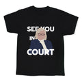Governor Janet Mills See You In Court  Kids Tee