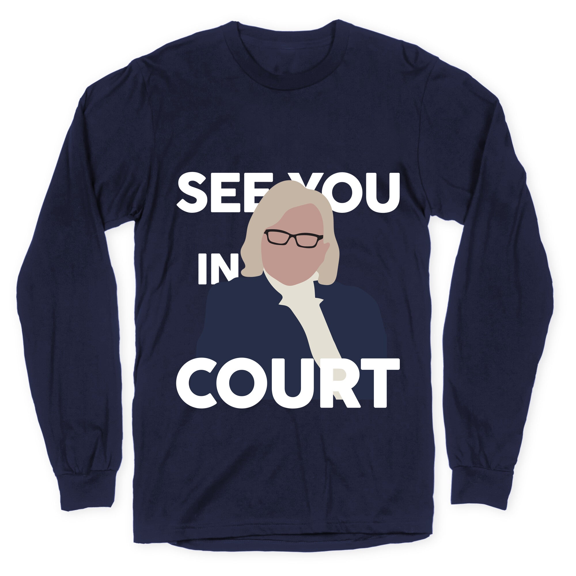Governor Janet Mills See You In Court  Longsleeve Tee