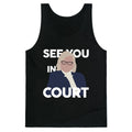 Governor Janet Mills See You In Court  Tank Top