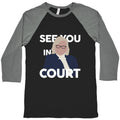 Governor Janet Mills See You In Court  Baseball Tee