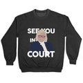 Governor Janet Mills See You In Court  Crewneck Sweatshirt