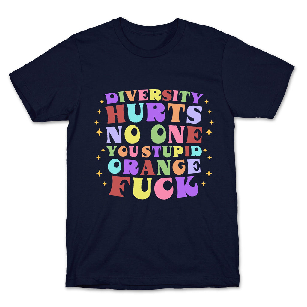 Diversity Hurts No One T-Shirt
