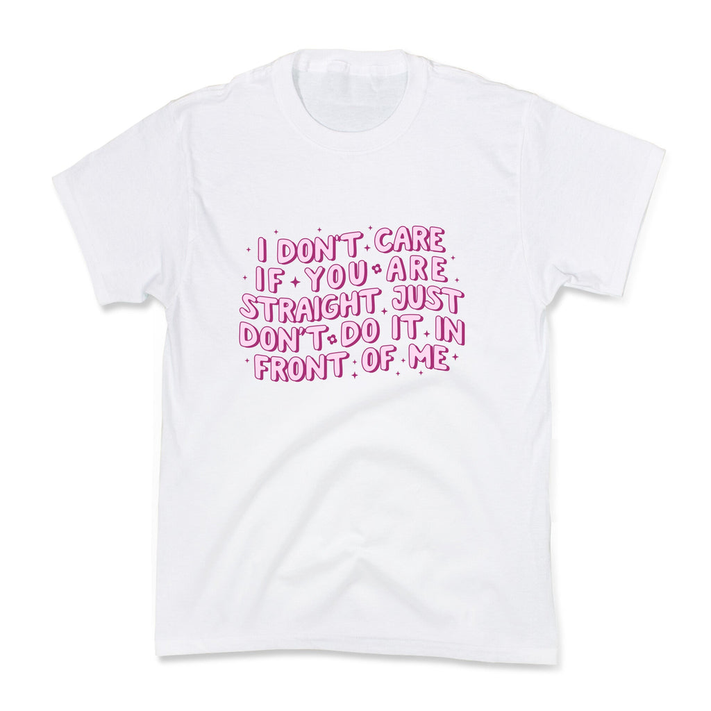 I Dont Care If You Are Straight Kids Tee