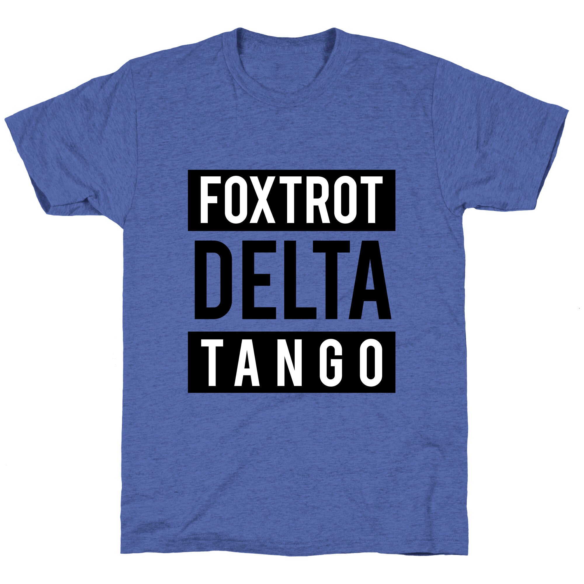 FDT Foxtrot Delta Tango Unisex Triblend Tee