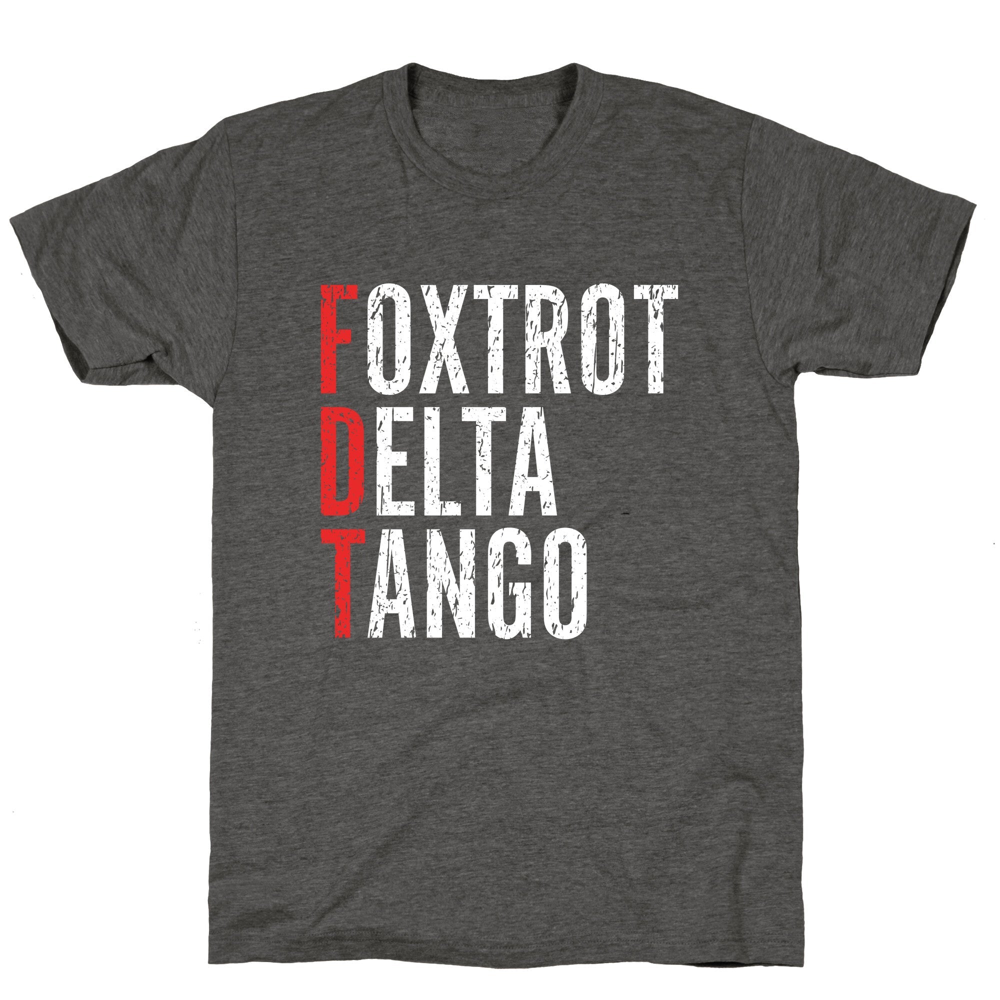 Foxtrot Delta Tango FDT Unisex Triblend Tee