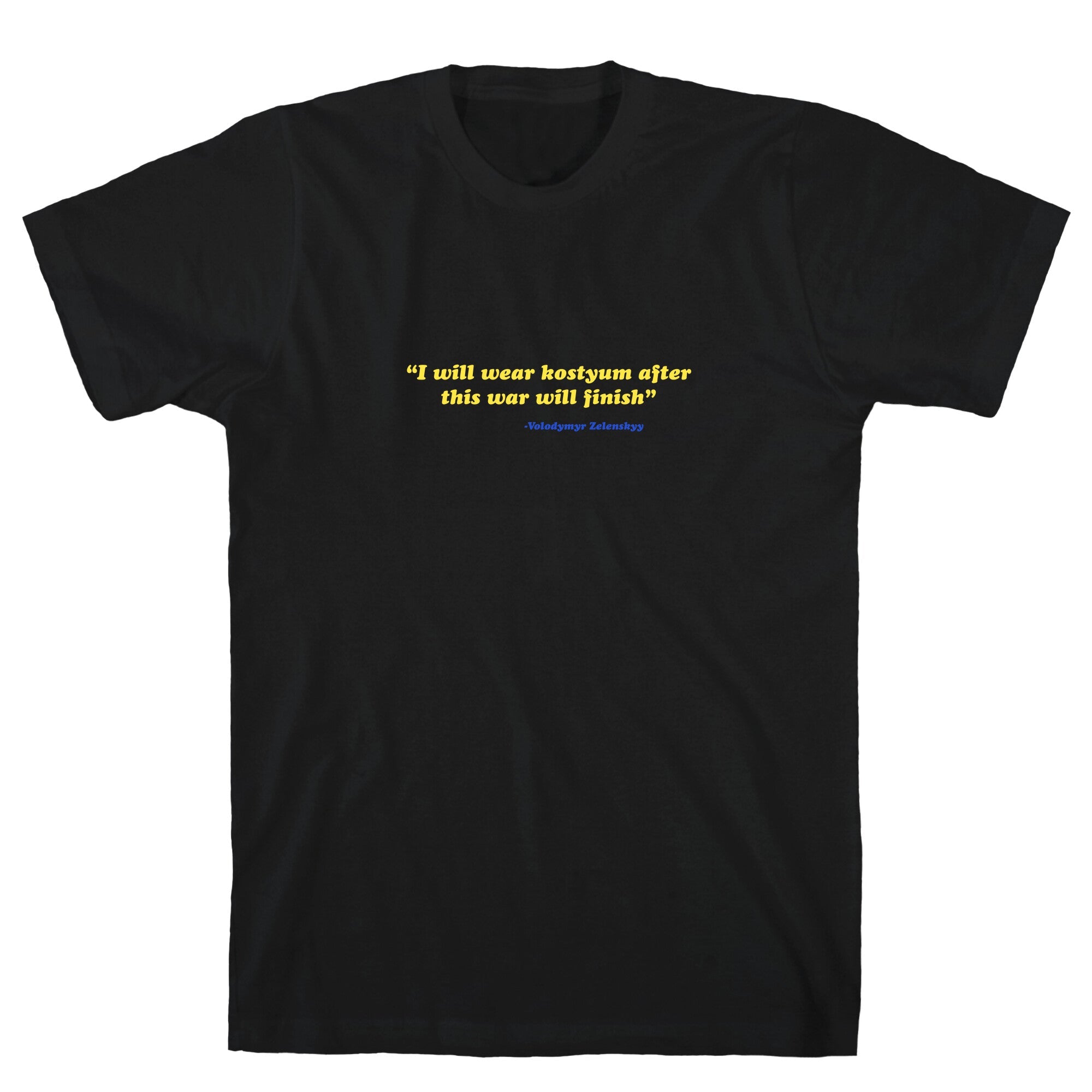 Zelensky Costume Quote T-Shirt