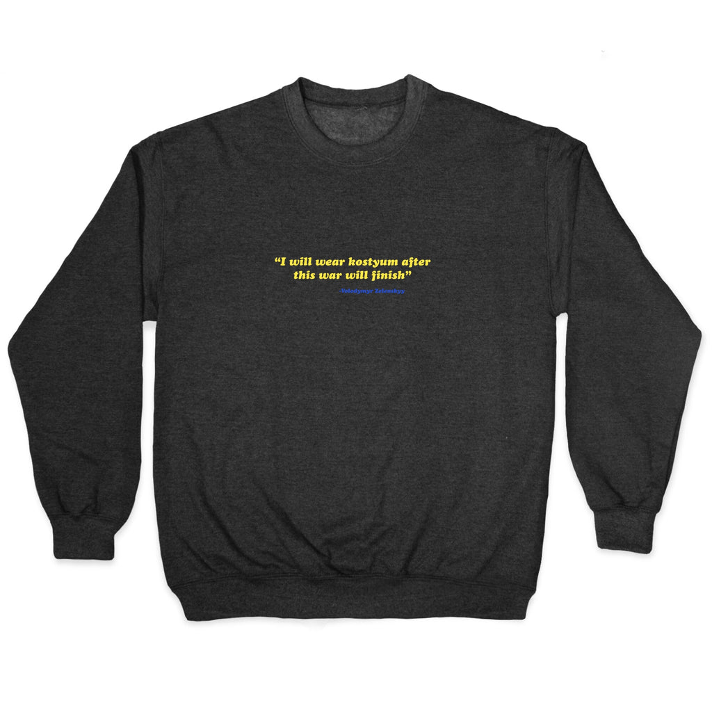 Zelensky Costume Quote Crewneck Sweatshirt