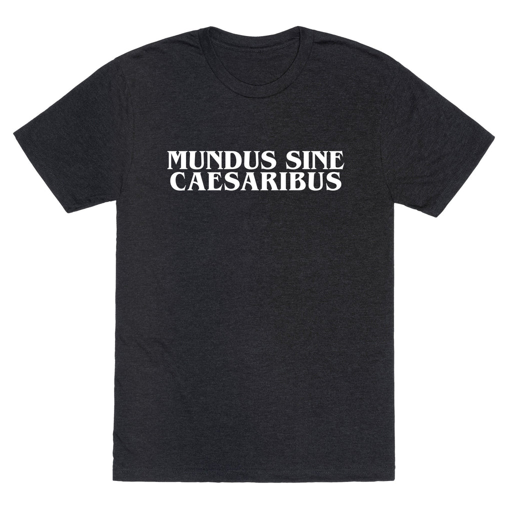 Mundus Sine Caesaribus Unisex Triblend Tee
