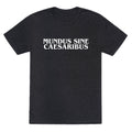 Mundus Sine Caesaribus Unisex Triblend Tee