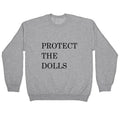 Protect The Dolls Crewneck Sweatshirt