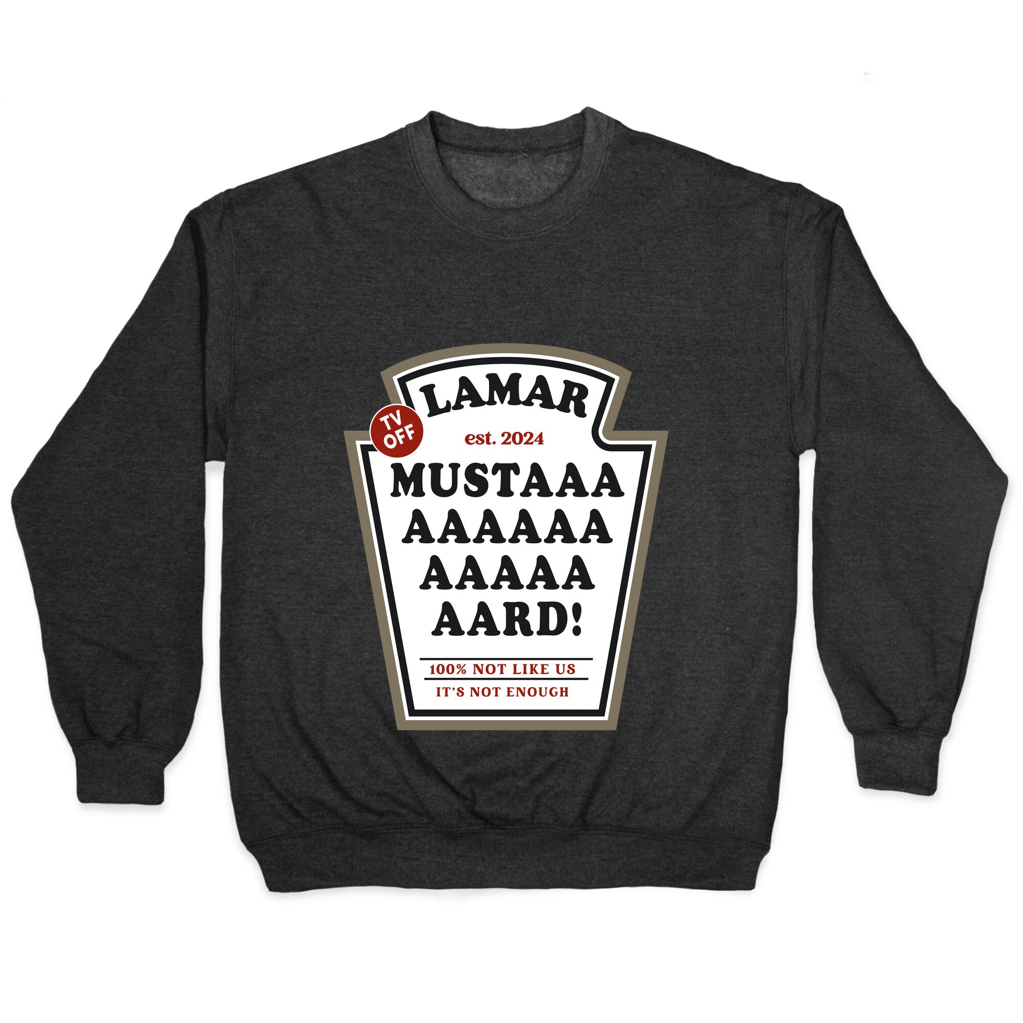 Kendrick Mustard TV Off Crewneck Sweatshirt