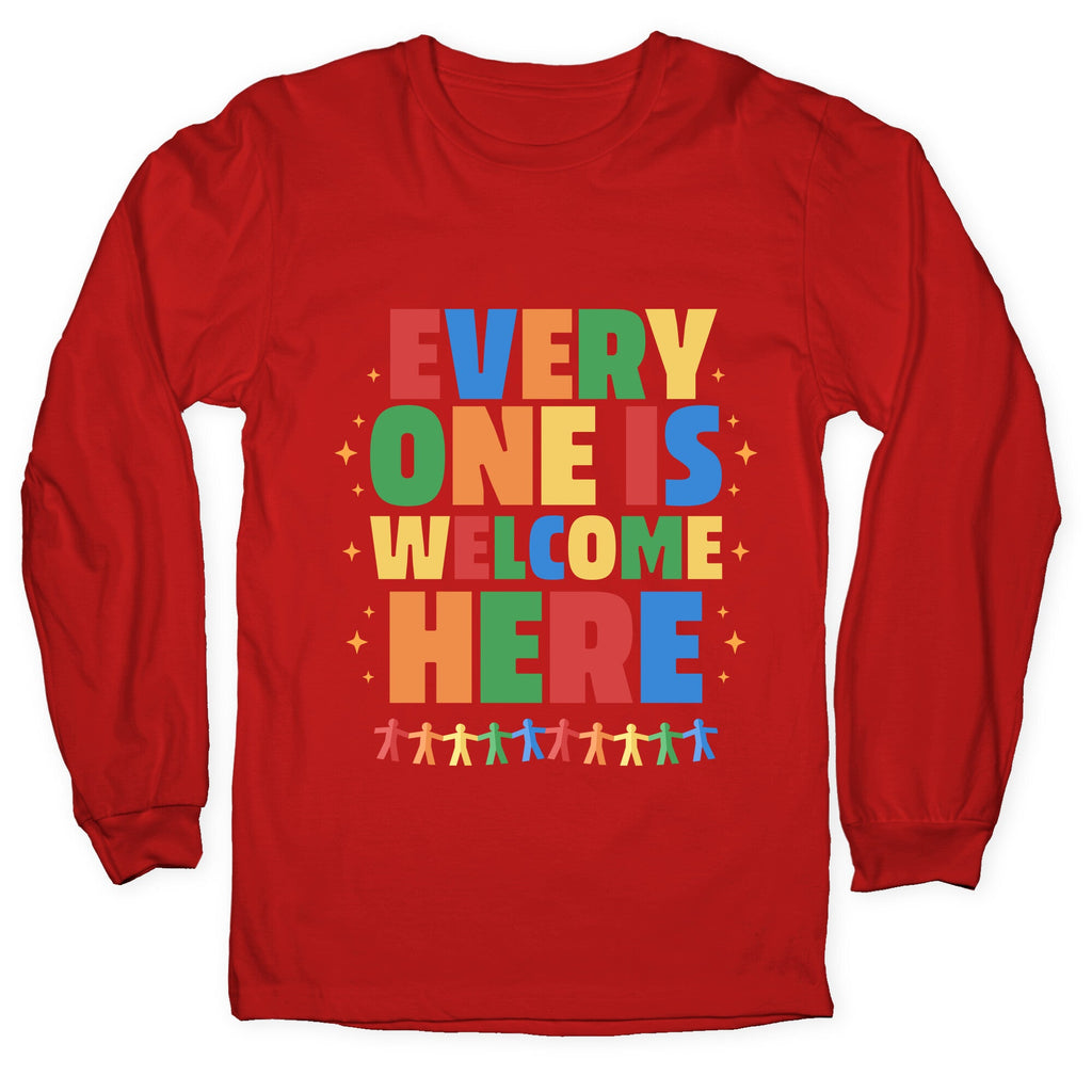 Everyone Is Welcome Here Longsleeve Tee