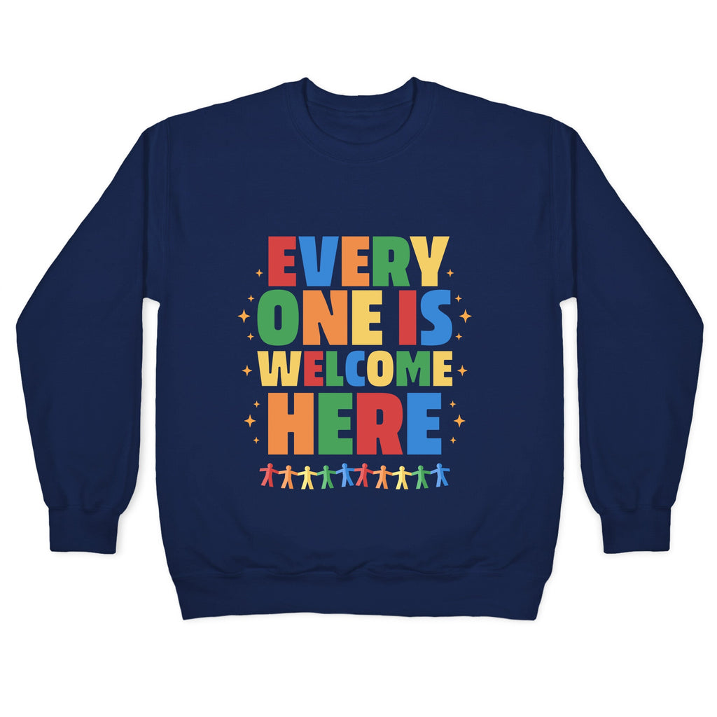 Everyone Is Welcome Here Crewneck Sweatshirt
