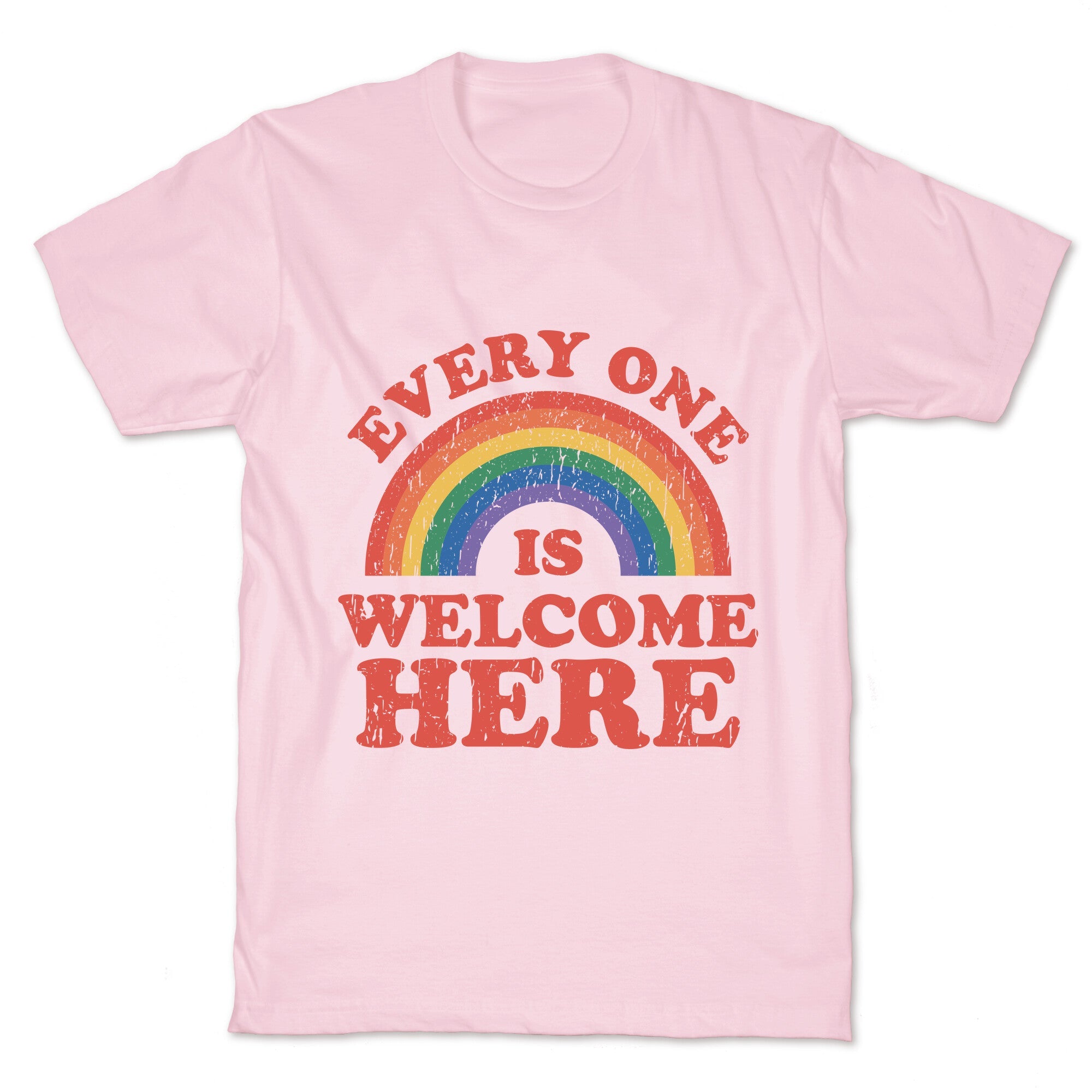 Everyone Is Welcome Here Rainbow T-Shirt
