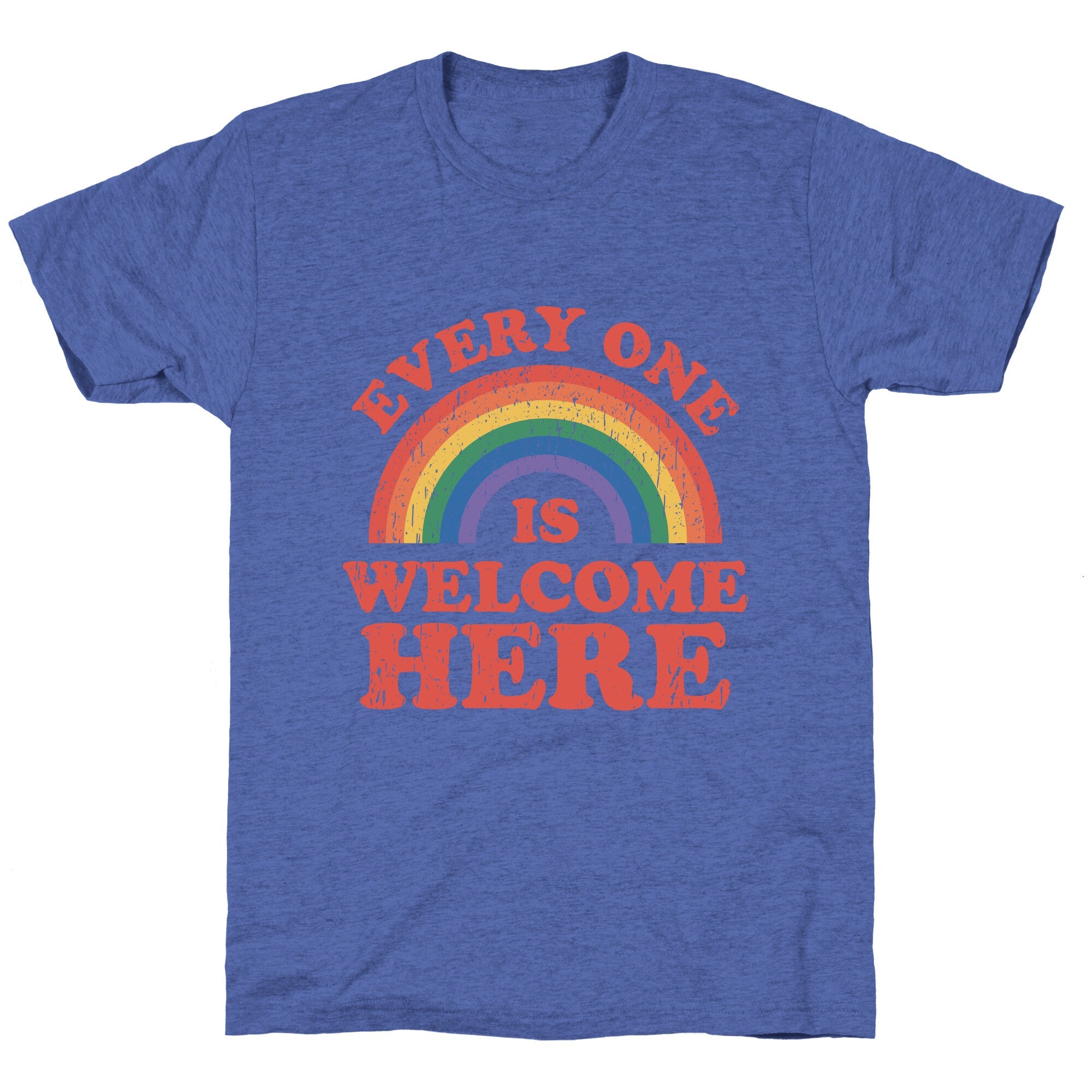 Everyone Is Welcome Here Rainbow Unisex Triblend Tee