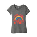 Everyone Is Welcome Here Rainbow Womens Triblend Tee
