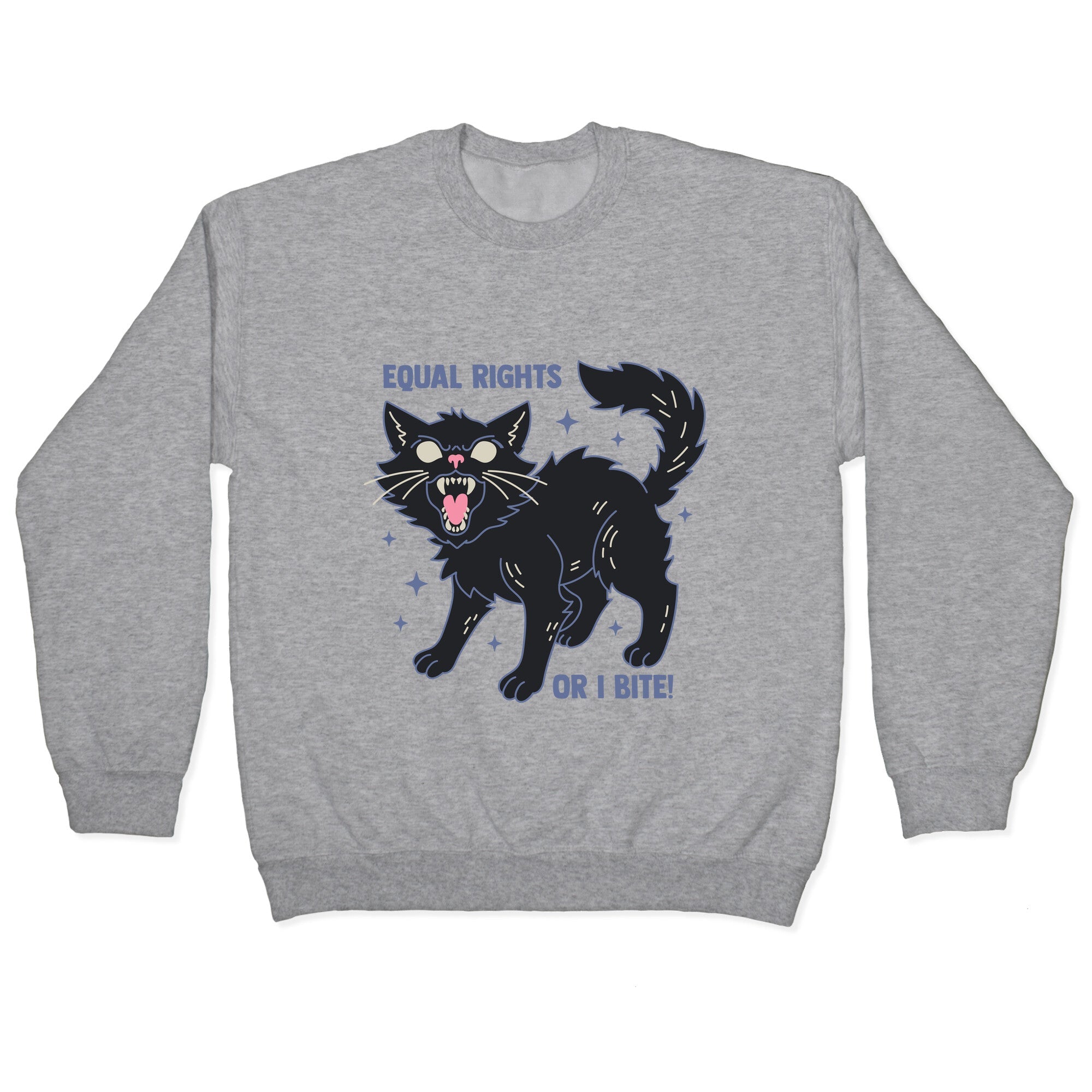Equal Rights or I Bite Crewneck Sweatshirt