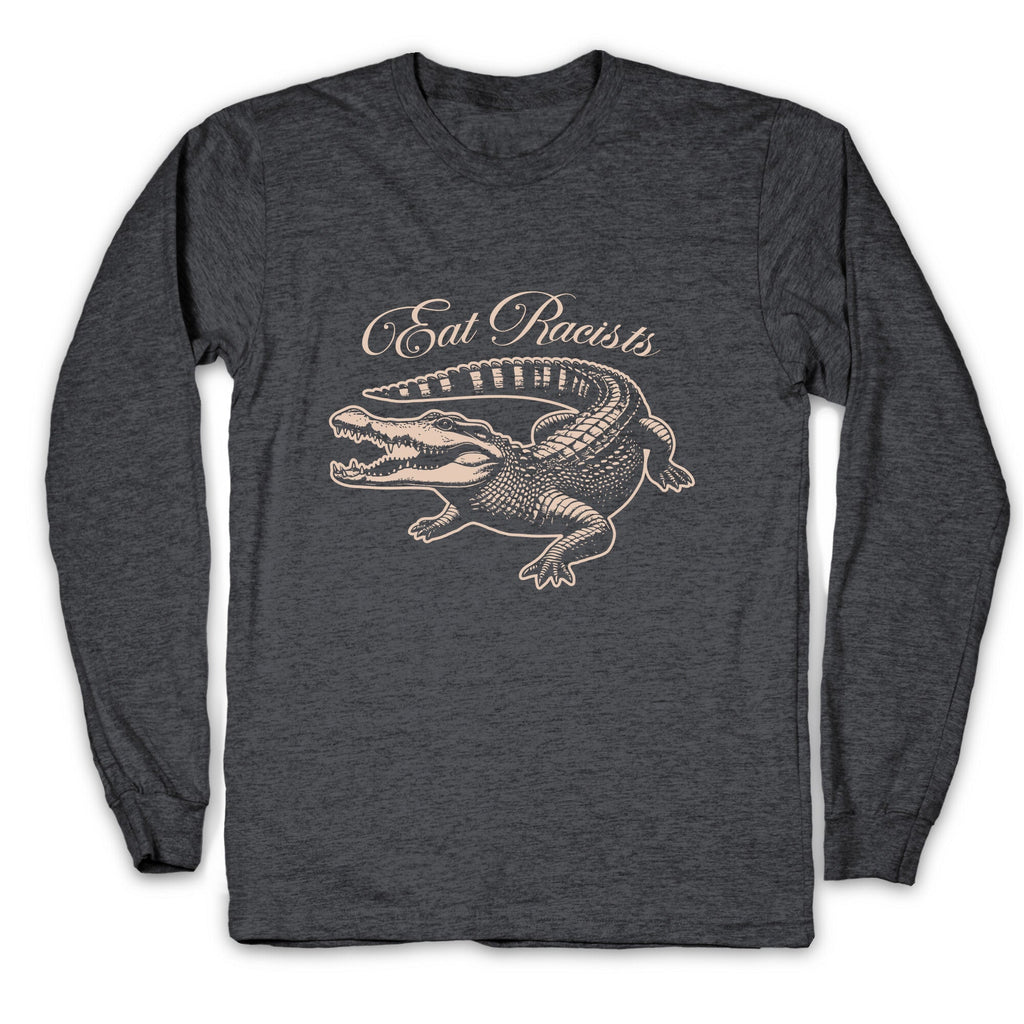 Eat Racists Longsleeve Tee
