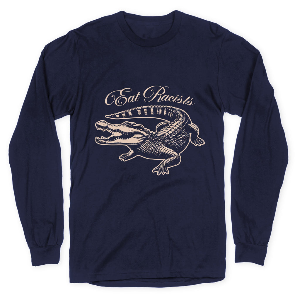 Eat Racists Longsleeve Tee