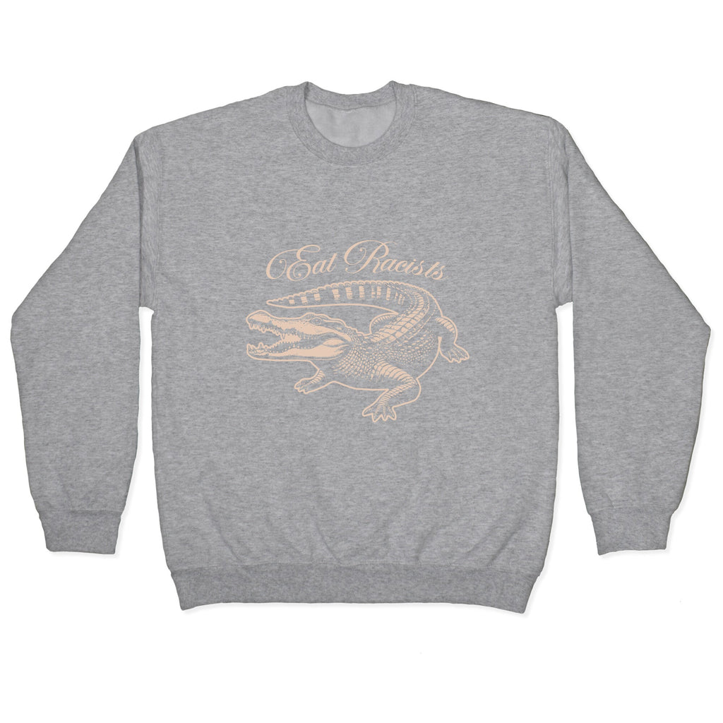 Eat Racists Crewneck Sweatshirt