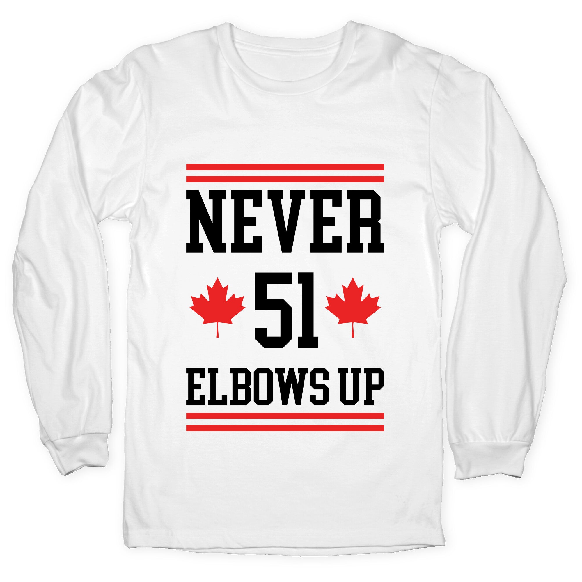 Elbows Up Never 51 Longsleeve Tee