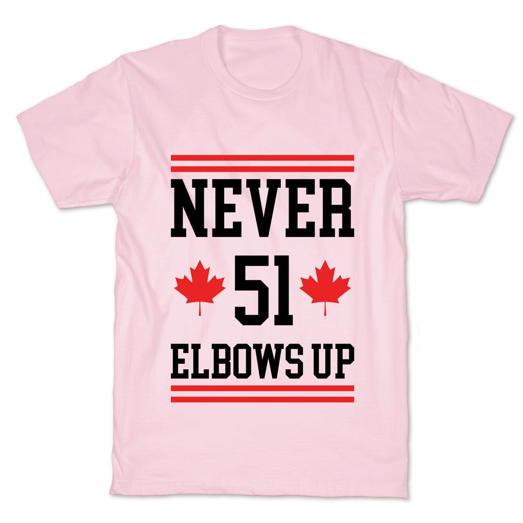 Elbows Up Never 51 T-Shirt