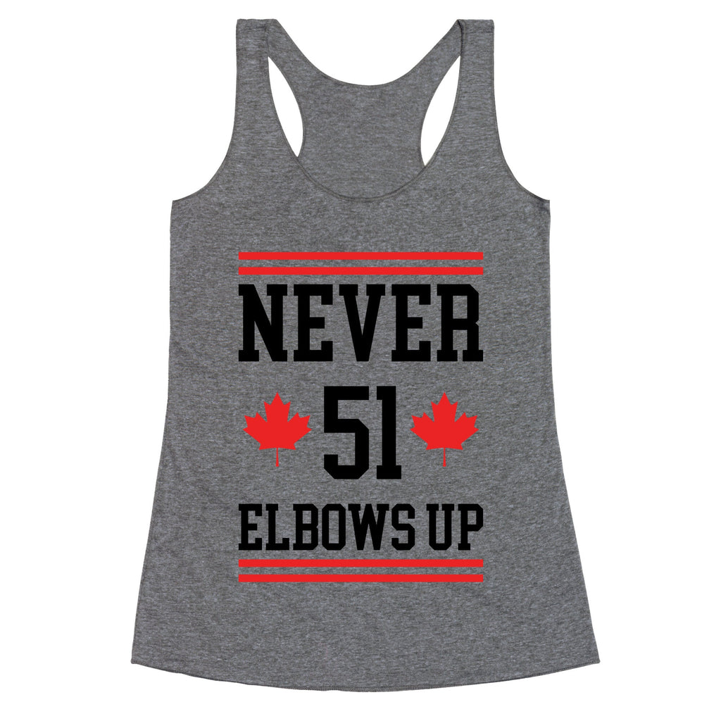 Elbows Up Never 51 Racerback Tank