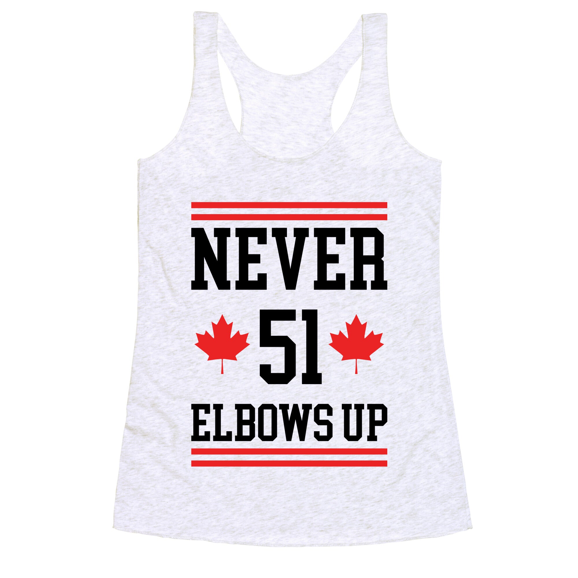 Elbows Up Never 51 Racerback Tank