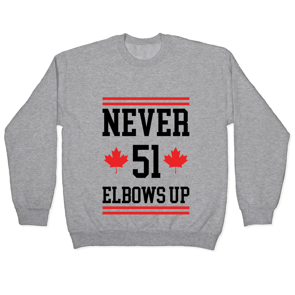 Elbows Up Never 51 Crewneck Sweatshirt