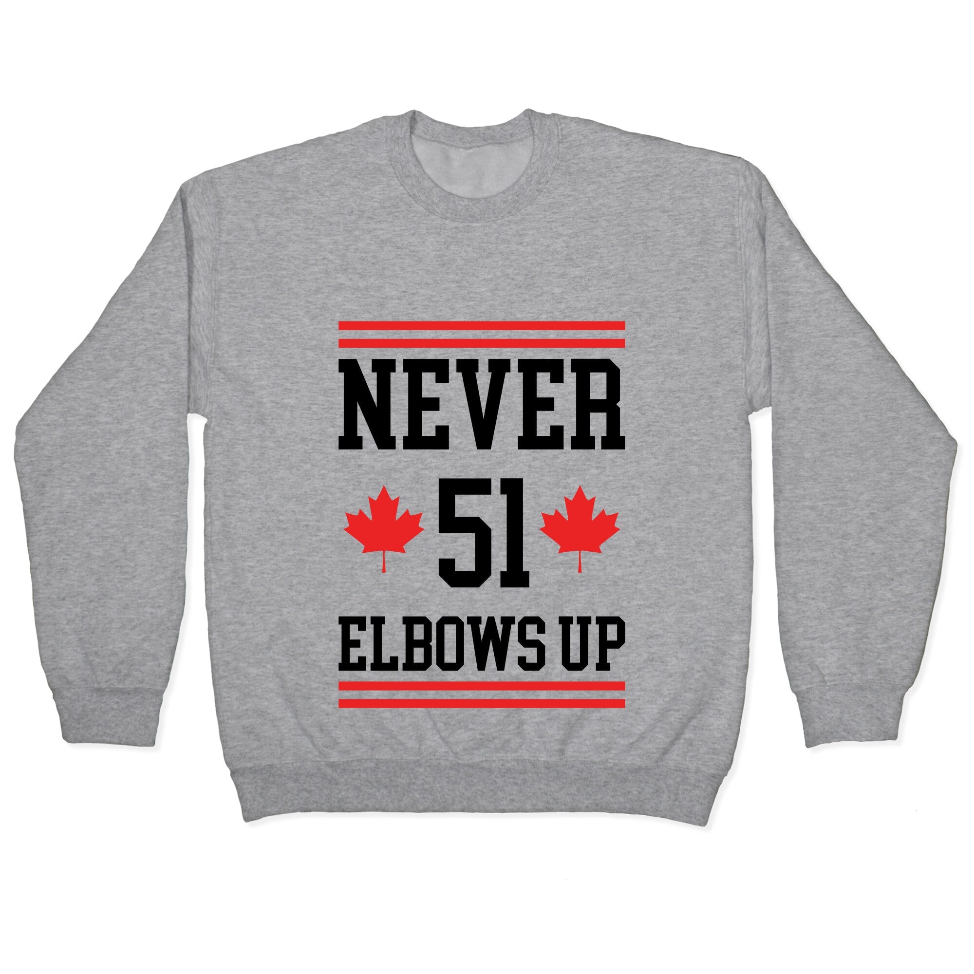 Elbows Up Never 51 Crewneck Sweatshirt