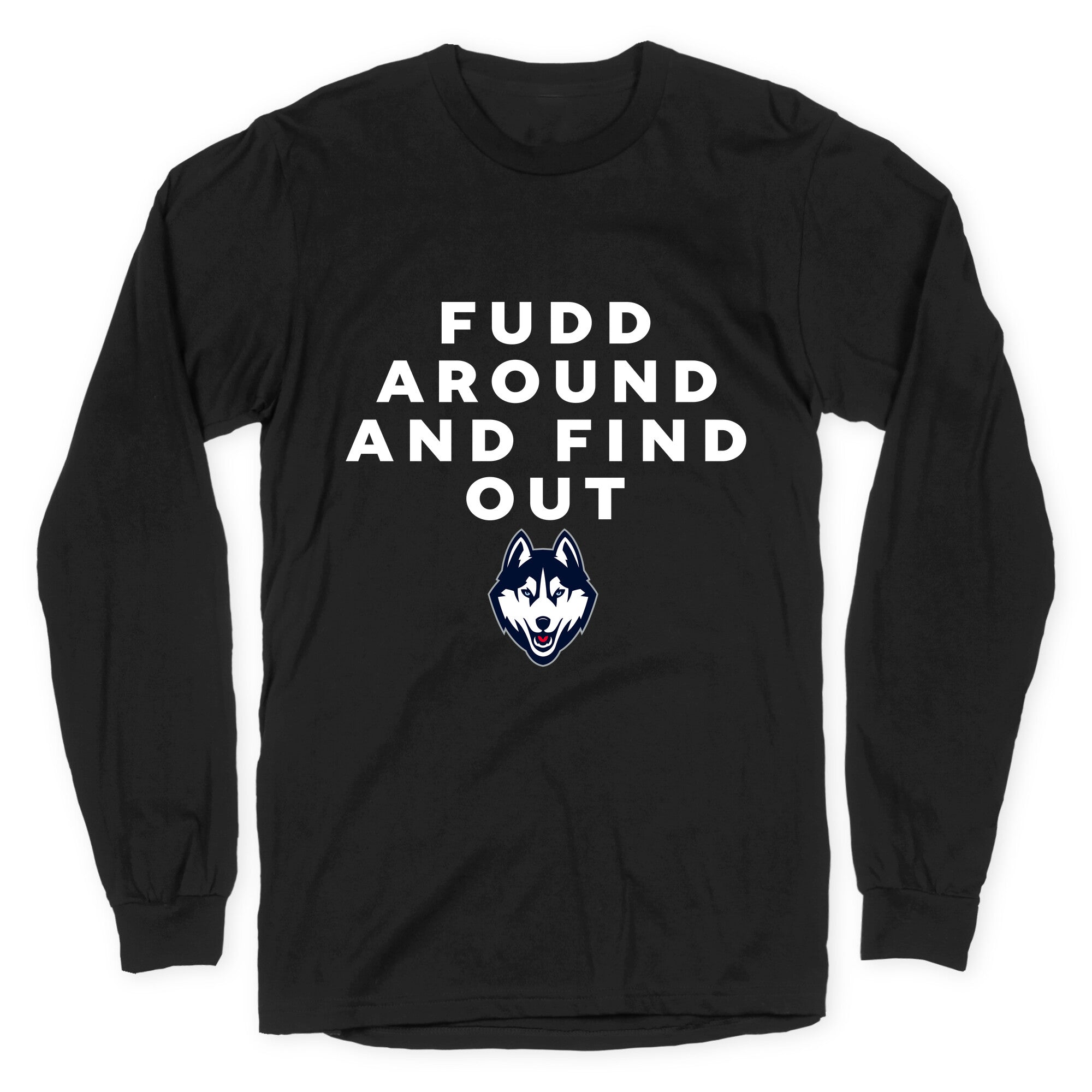 Fudd Around Find Out Longsleeve Tee