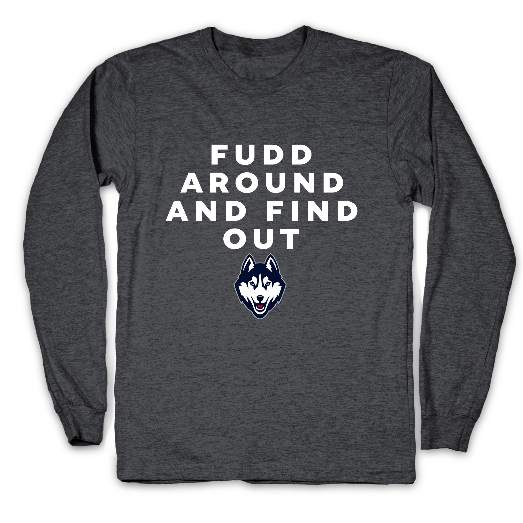 Fudd Around Find Out Longsleeve Tee
