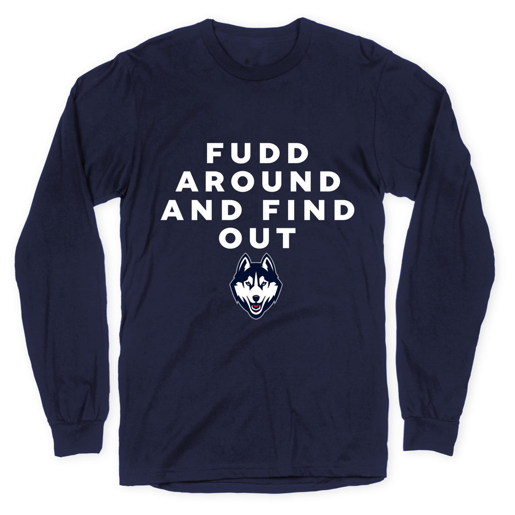 Fudd Around Find Out Longsleeve Tee