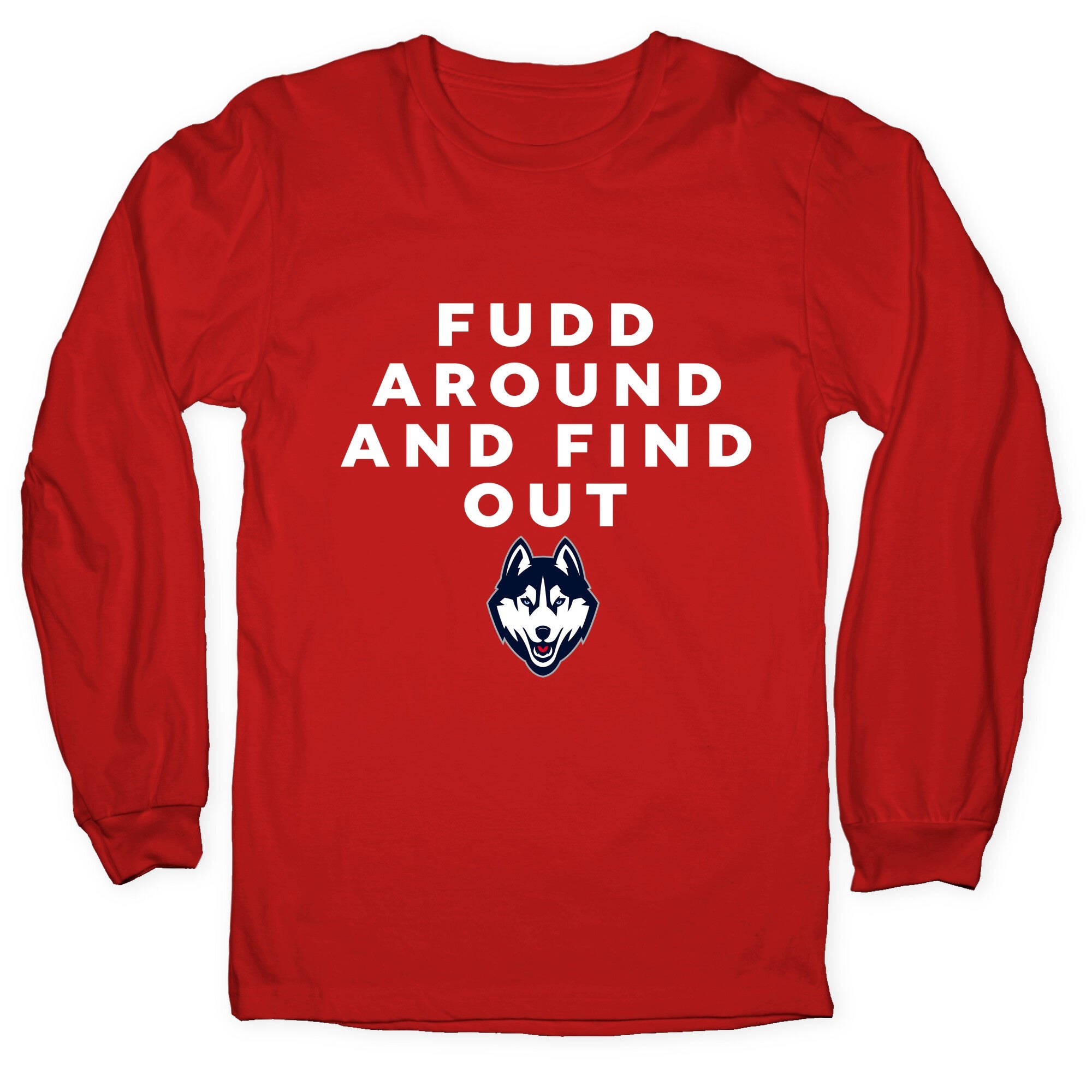 Fudd Around Find Out Longsleeve Tee