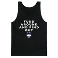 Fudd Around Find Out Tank Top