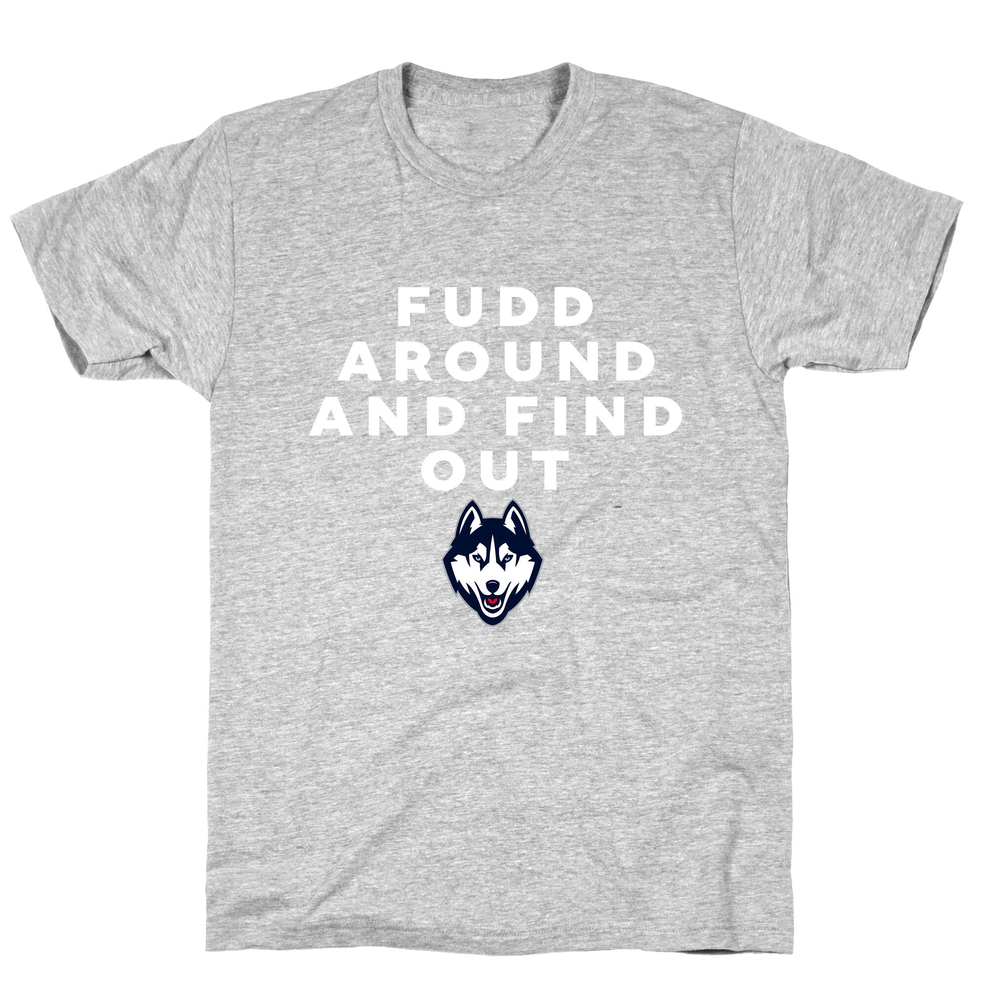 Fudd Around Find Out T-Shirt