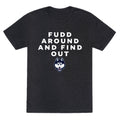 Fudd Around Find Out Unisex Triblend Tee