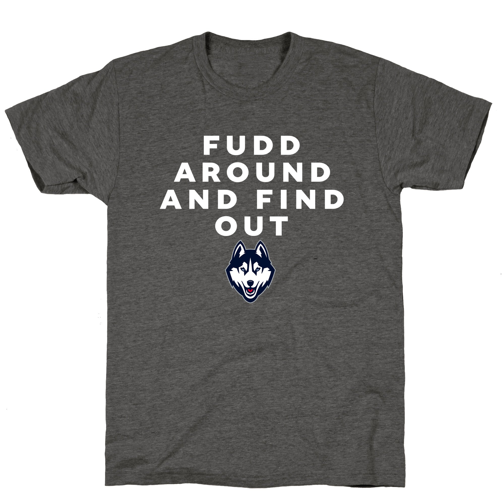 Fudd Around Find Out Unisex Triblend Tee