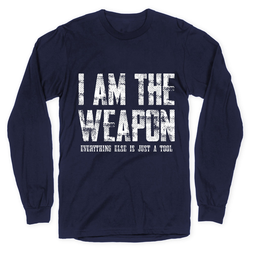 I Am The Weapon Longsleeve Tee