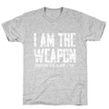 I Am The Weapon T-Shirt